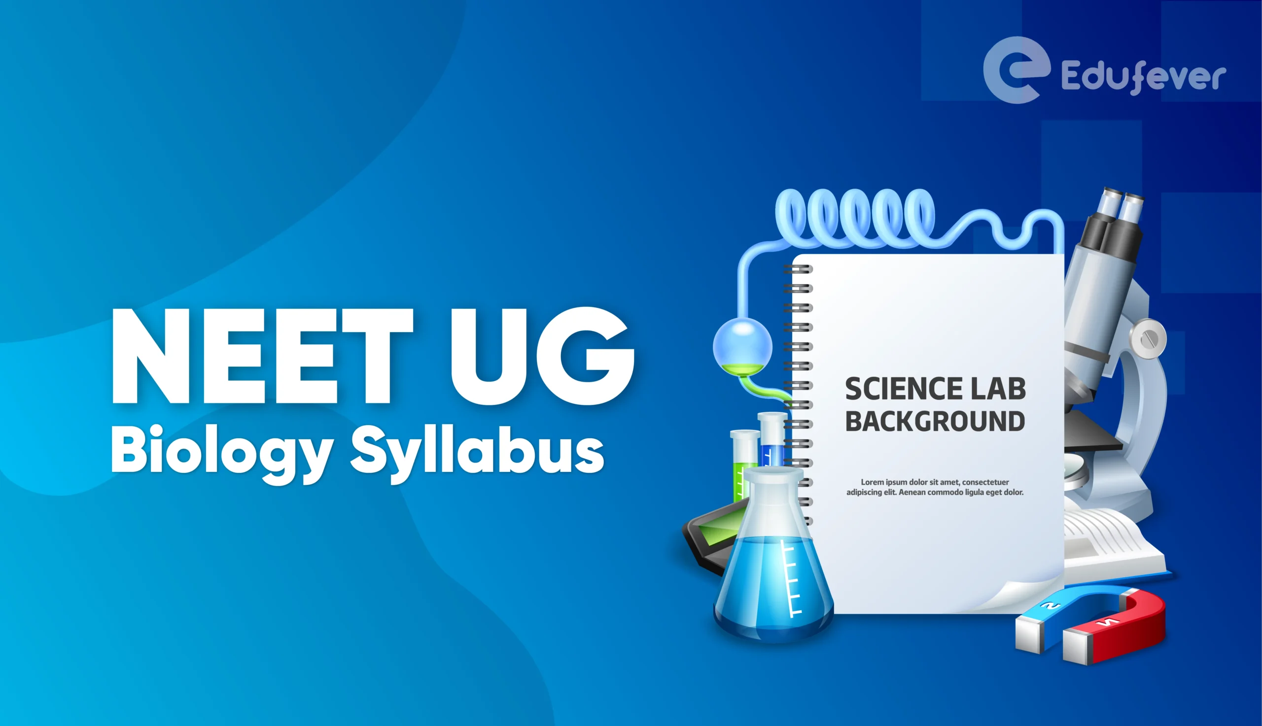 NEET Biology Syllabus 2024: Topic wise for Class 11 & 12