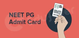 NEET PG Admit Card