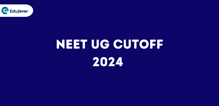 NEET UG Cutoff 2024