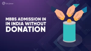 MBBS Admission in India without Donation