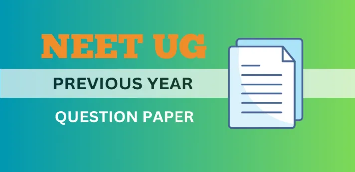 NEET UG Previous Year Question Papers 2025