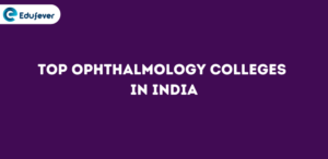 Top Ophthalmology Colleges in India