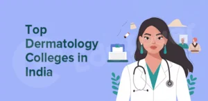 Top Dermatology Colleges in India