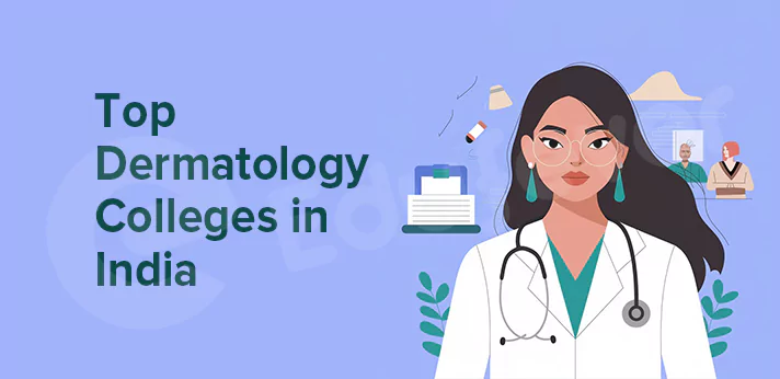 Top Dermatology Colleges in India