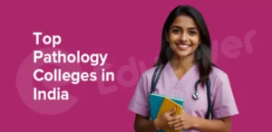 Top Pathology Colleges in India