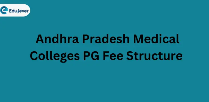 Andhra Pradesh Medical Colleges PG Fee Structure