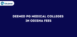 Deemed PG Medical Colleges in Odisha Fees