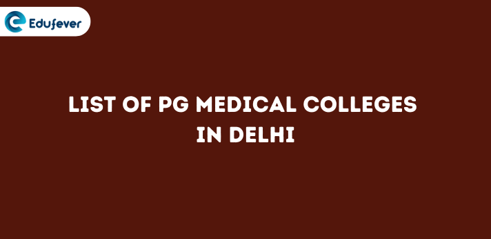 List of PG Medical Colleges in Delhi