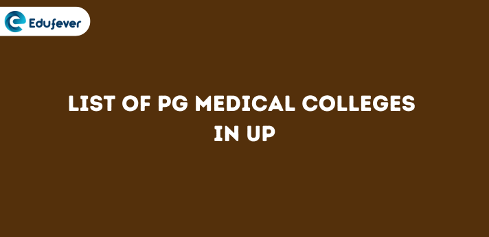List of PG Medical Colleges in UP