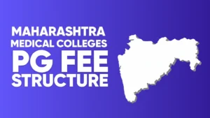 Maharashtra Medical Colleges PG Fee Structure