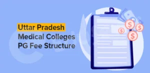 Uttar Pradesh Medical Colleges PG Fee Structure