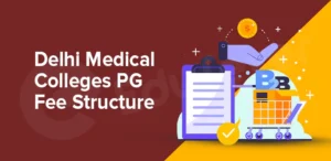 Delhi Medical Colleges PG Fees Structure