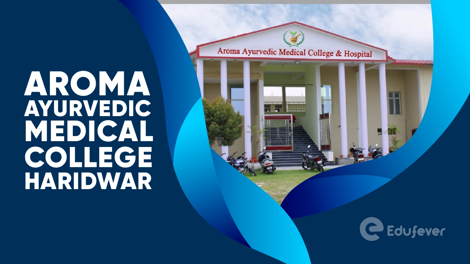 Aroma Ayurvedic Medical College Haridwar