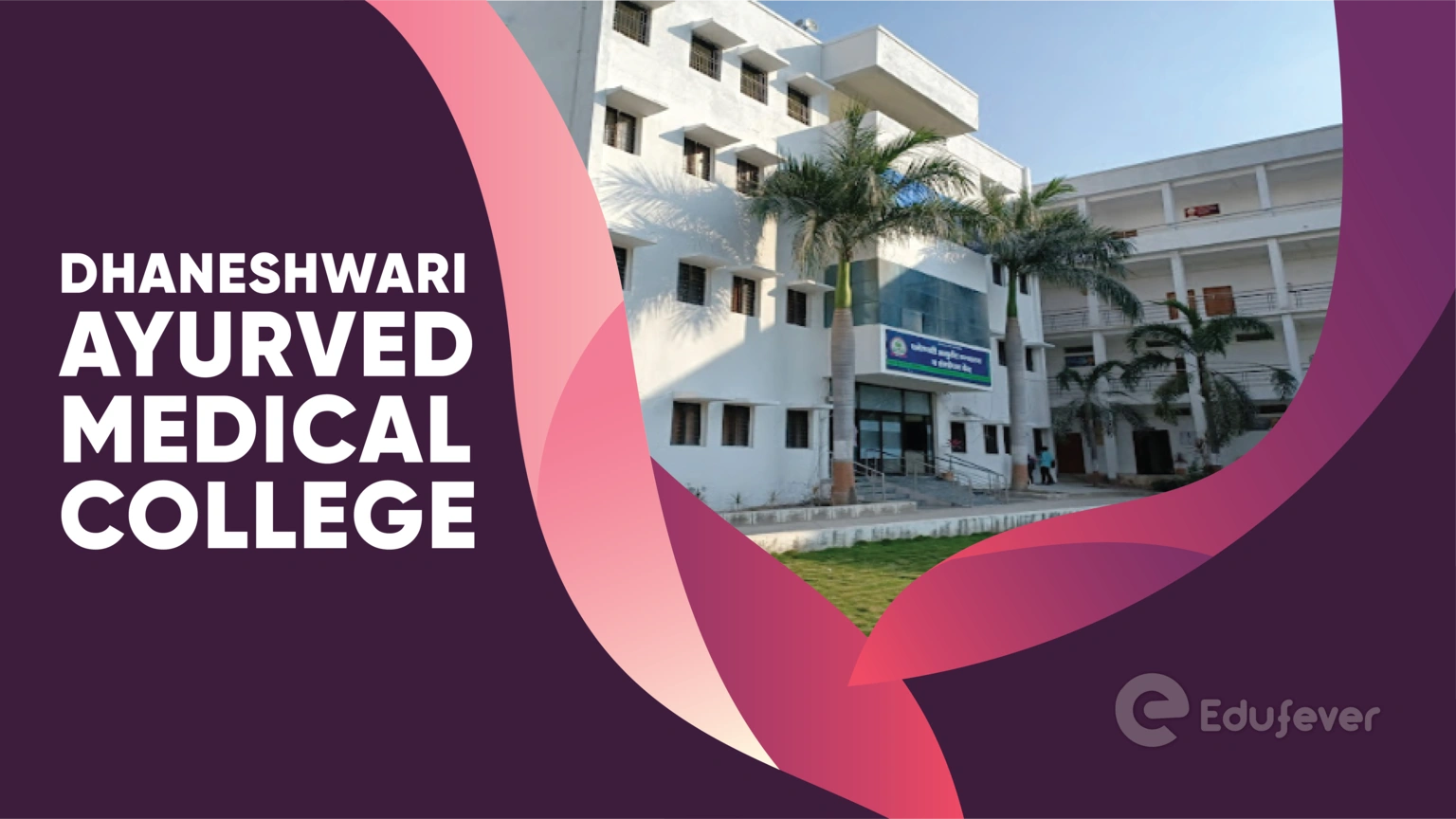 Dhaneshwari Ayurved Medical College