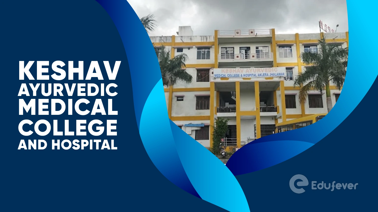 Keshav Ayurvedic Medical College and Hospital