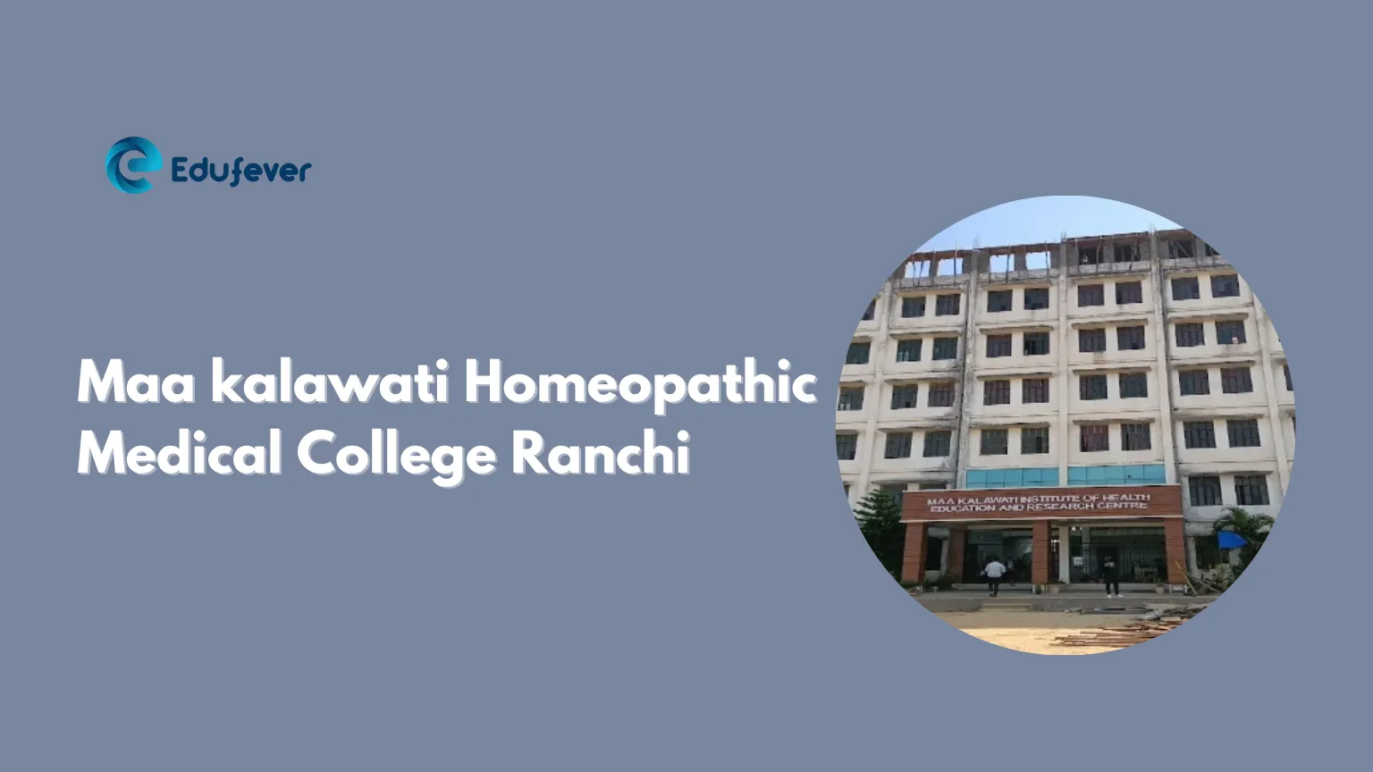 Maa kalawati Homeopathic Medical College Ranchi