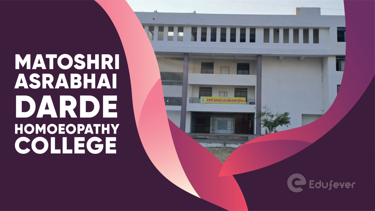 Matoshri Asrabhai Darde Homoeopathy College