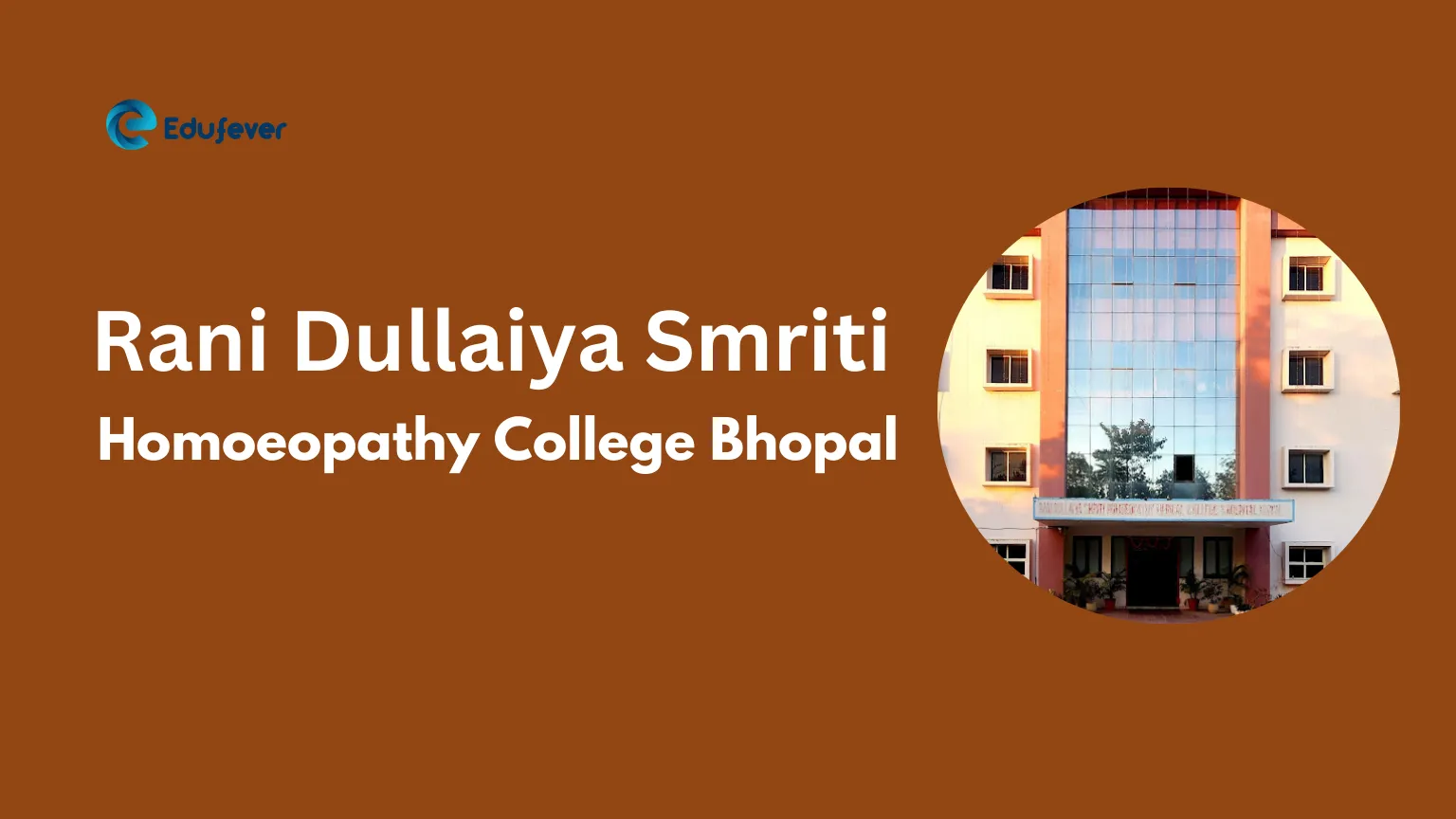 Rani Dullaiya Smriti Homoeopathy College Bhopal