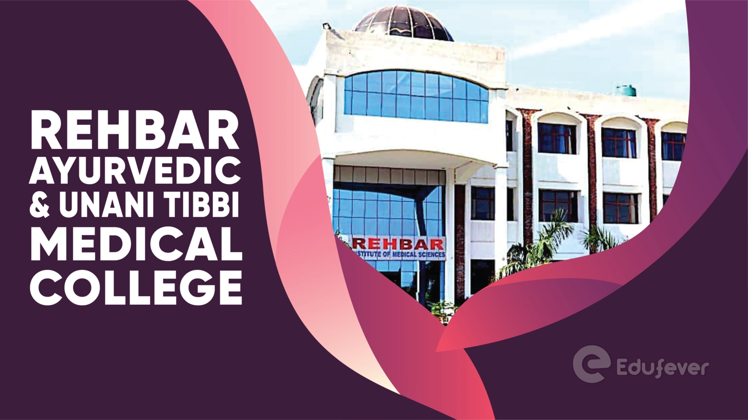 Rehbar Ayurvedic & Unani Tibbi Medical College