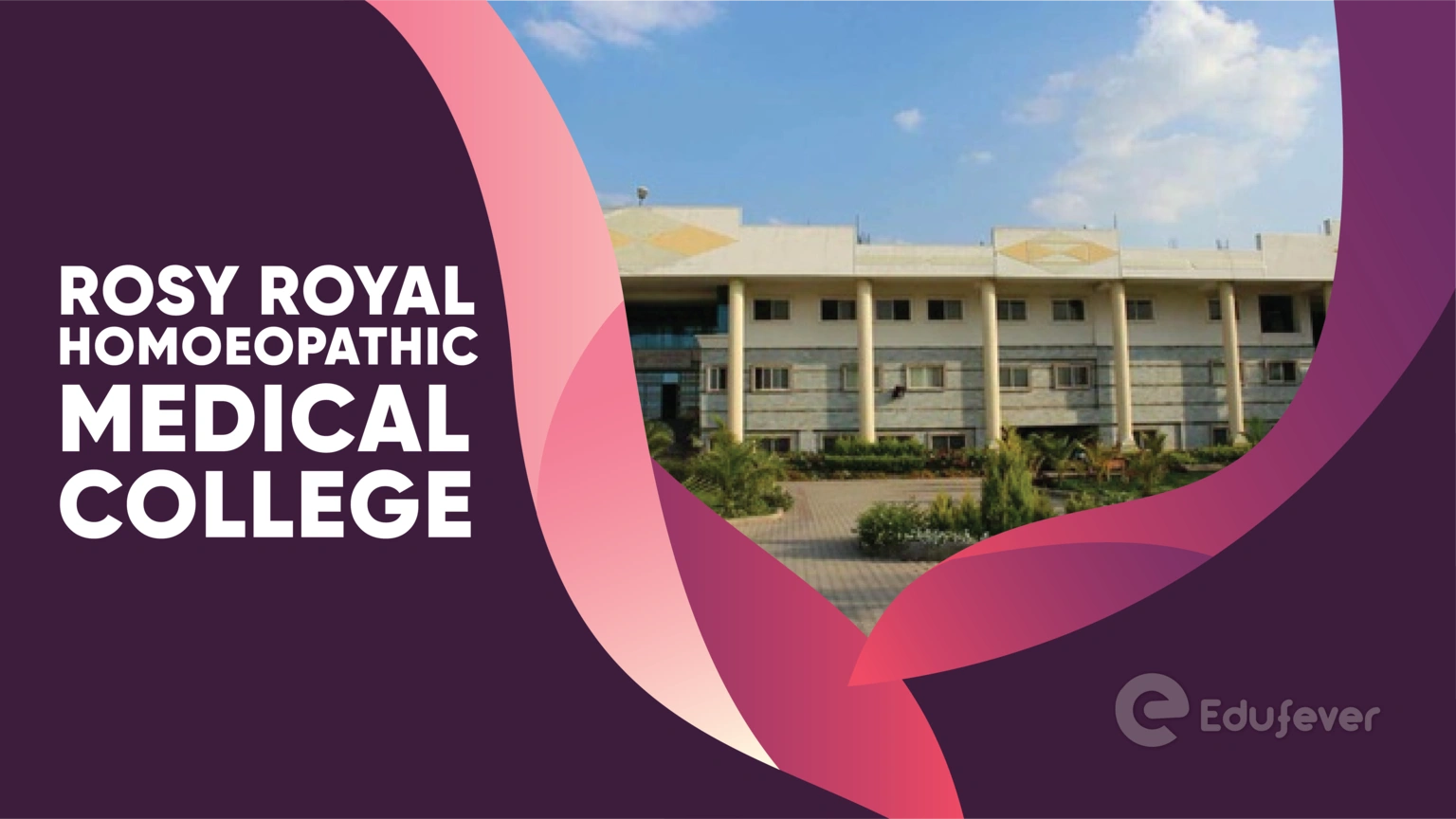 Rosy Royal Homoeopathic Medical College