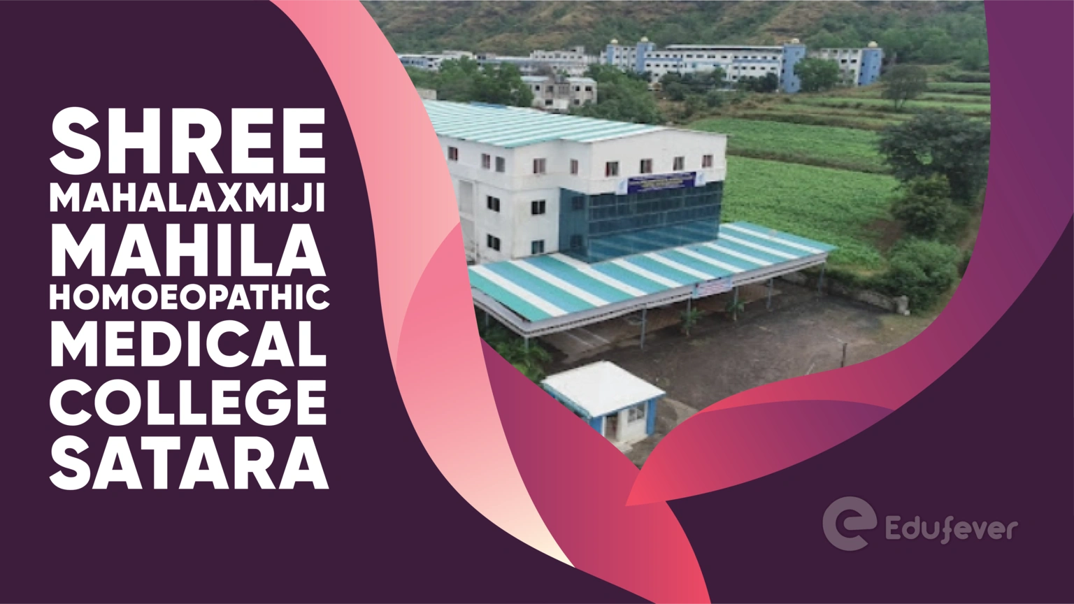 Shree Mahalaxmiji Mahila Homoeopathic Medical College Satara