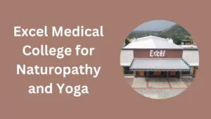 Excel Medical College for Naturopathy and Yoga