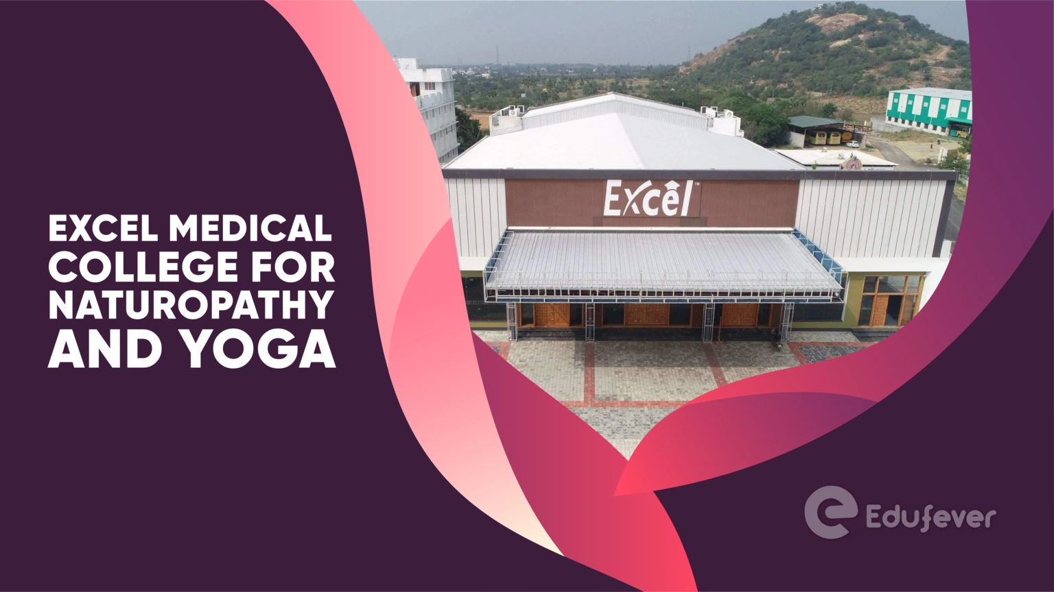 Excel Medical College for Naturopathy and Yoga