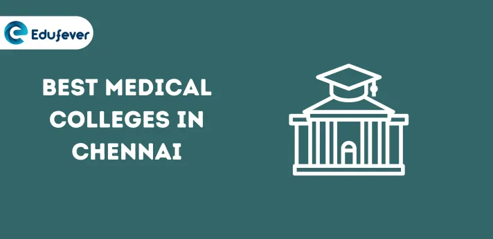 Best Medical Colleges in Chennai