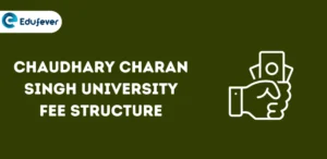 Chaudhary Charan Singh University Meerut Fee Structure