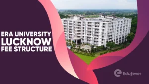 ERA University Lucknow Fee Structure