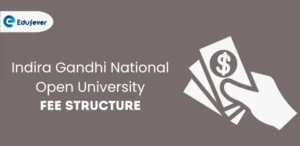 Indira Gandhi National Open University Fee Structure