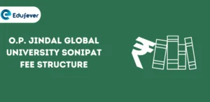 O.P. Jindal Global University Sonipat Fee Structure