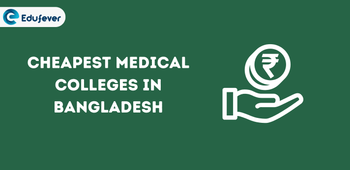 Cheapest Medical Colleges in Bangladesh