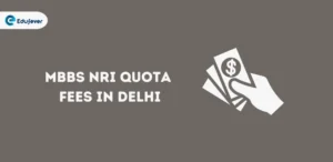 Delhi NRI QUOTA MBBS Admission