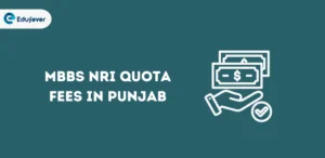 MBBS NRI Quota Fees in Punjab