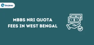 MBBS NRI Quota Fees in West Bengal