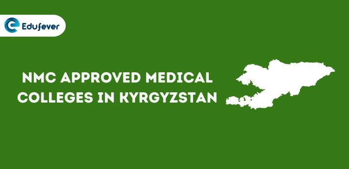 NMC Approved Medical Colleges in Kyrgyzstan