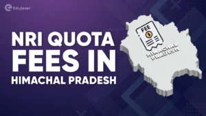 NRI Quota Fees in Himachal Pradesh