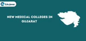 New Medical Colleges in Gujarat 2024
