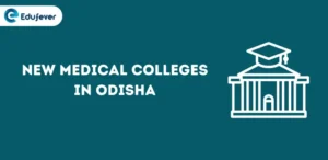 New Medical Colleges in Odisha 2024