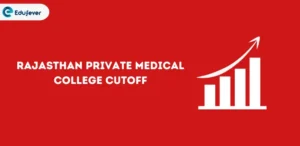 Rajasthan Private Medical College Cutoff