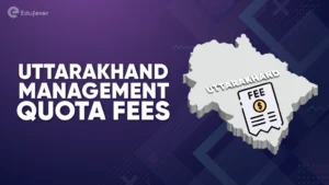 Uttarakhand Management Quota Fees