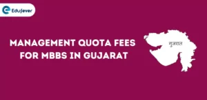 Management Quota Fees for MBBS in Gujarat