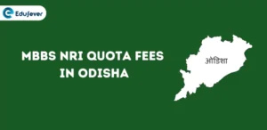 MBBS NRI Quota Fees in Odisha