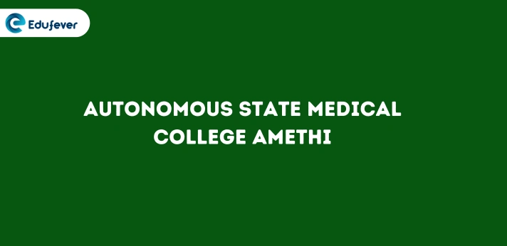 Autonomous State Medical College Amethi