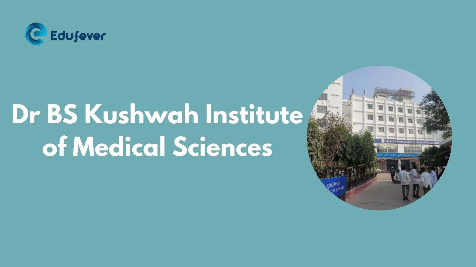 Dr BS Kushwah Institute of Medical Sciences