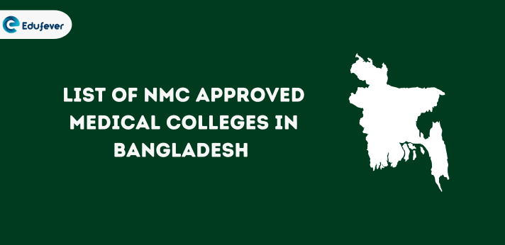 NMC Approved Medical Colleges in Bangladesh