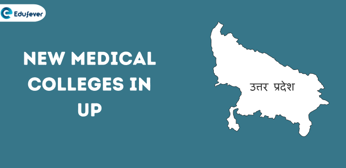 New Medical Colleges in UP 2024: Private, Government, Seat, Estd etc.