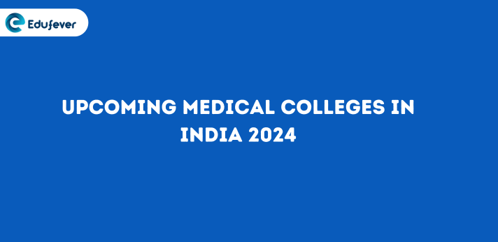 Upcoming Medical Colleges in India
