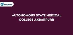 Autonomous State Medical College Akbarpurr